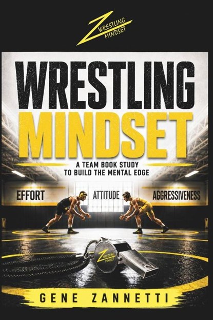 Wrestling Mindset, Gene Zannetti - Paperback - 9798197655608