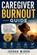Caregiver Burnout Guide, Joshua Mjosh - Paperback - 9798198269934