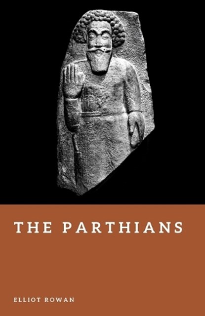 The Parthians, Elliot Rowan - Paperback - 9798198428089