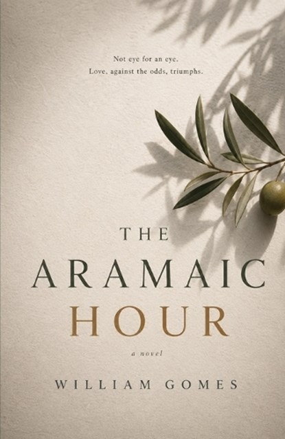 The Aramaic Hour, William Gomes - Paperback - 9798198534636