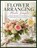 Flower Arranging Made Simple, Tessa Lindenmere - Paperback - 9798198713543