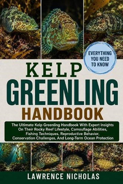 Kelp Greenling Handbook, Lawrence Nicholas - Paperback - 9798198733572