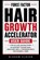 Force Factor Hair Growth Accelerator User Guide, Wisdom Clever - Paperback - 9798198950887