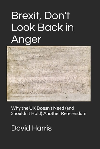 Brexit, Don't Look Back in Anger, David Harris - Paperback - 9798199010535