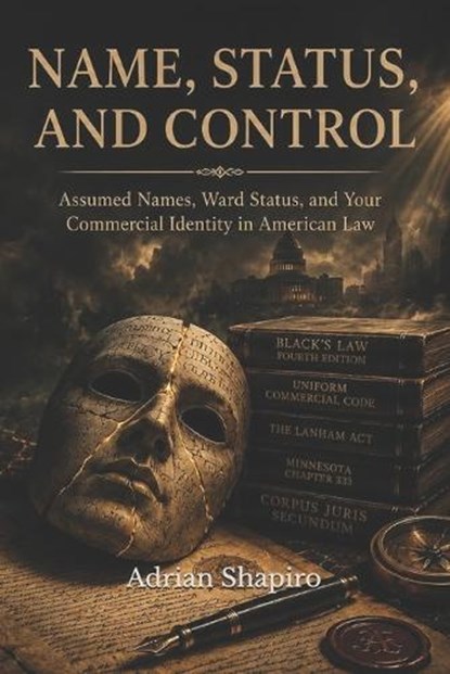 Name, Status, and Control, Adrian Shapiro - Paperback - 9798199181907
