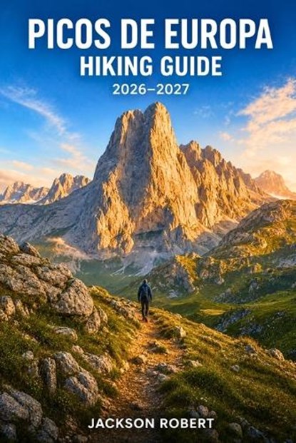 Picos de Europa Hiking Guide 2026-2027, Jackson Robert - Paperback - 9798199221238
