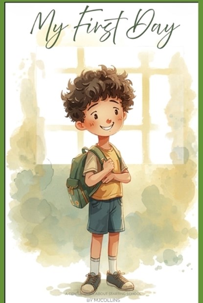 My first day at school, M J Collins - Paperback - 9798199371704