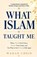 What Islam Taught Me, Wahab Uddin - Paperback - 9798199464901