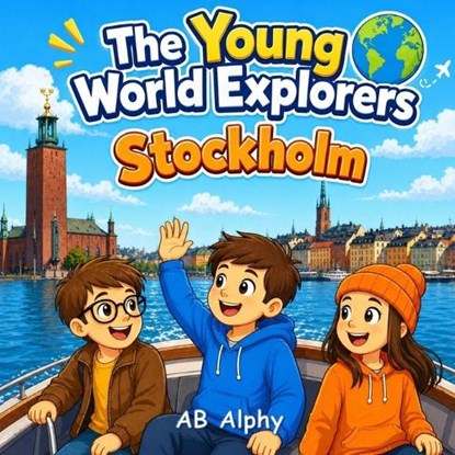 The Young World Explorers, Ab Alphy - Paperback - 9798199482370