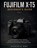 Fujifilm X-T5 Beginner's Guide, Spencer B Remy - Paperback - 9798199544795