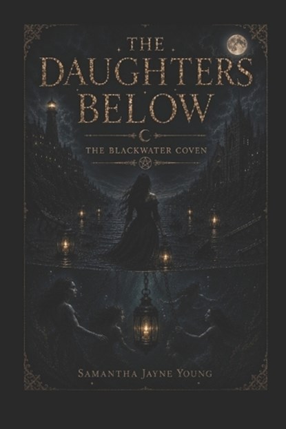 The Daughters Below, Samantha Jayne Young - Paperback - 9798199590471
