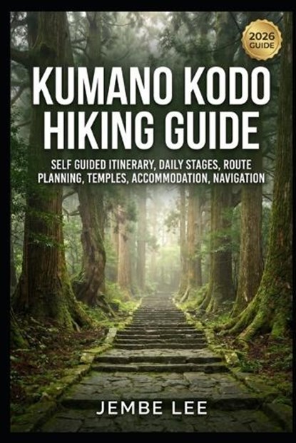 Kumano Kodo Hiking Guide, Jembe Lee - Paperback - 9798199748735
