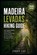 Madeira Levadas Hiking Guide, Jembe Lee - Paperback - 9798199897495