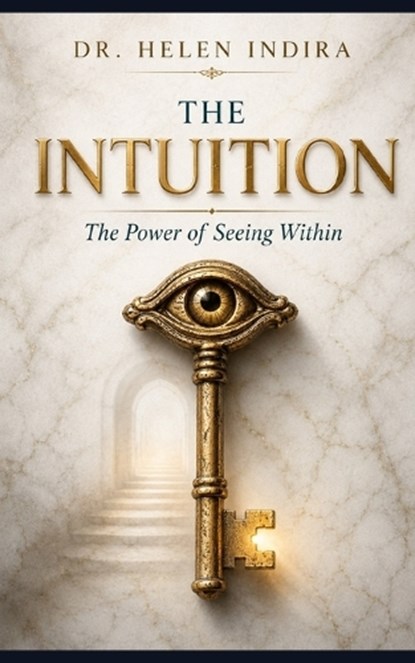The Intuition, Dra Helen Indira - Paperback - 9798199937283