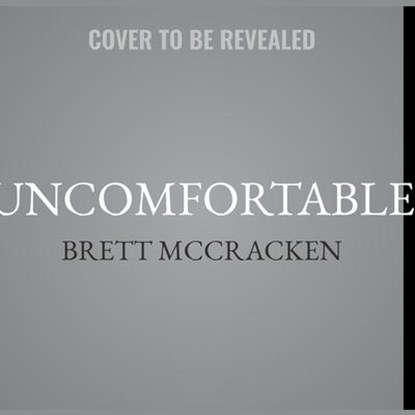Uncomfortable, Brett Mccracken - AVM - 9798200508679