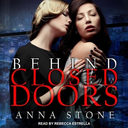 Behind Closed Doors, Anna Stone - AVM - 9798200669486