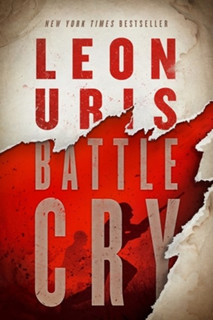 Battle Cry, Leon Uris - Paperback - 9798200724284