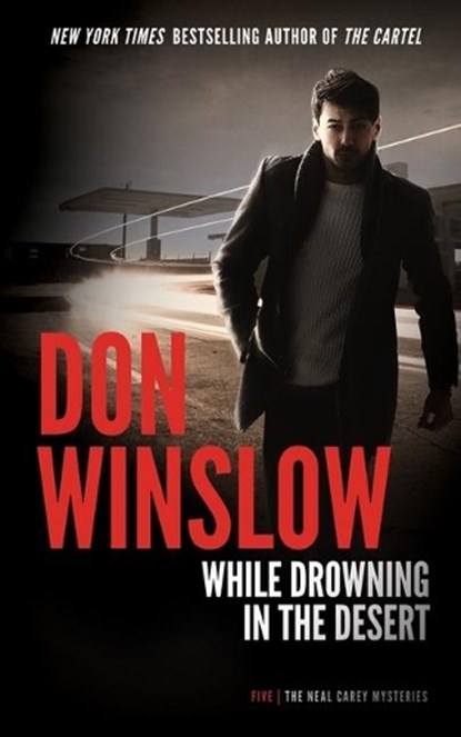 While Drowning in the Desert, Don Winslow - Gebonden - 9798200739011