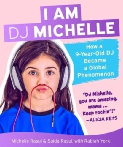 I Am DJ Michelle, Michelle Rasul ; Saida Rasul - Gebonden - 9798200832651
