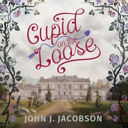 Cupid on the Loose, John J. Jacobson - AVM - 9798200953042