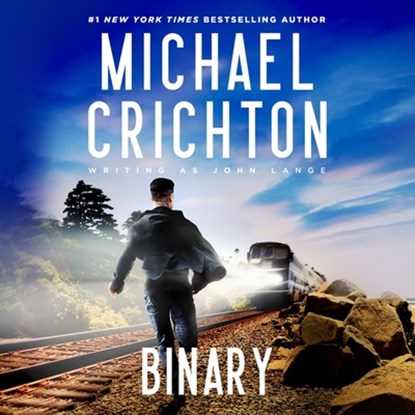 Binary, Mich Crichton Writing as John Lange(tm) - AVM - 9798200965281