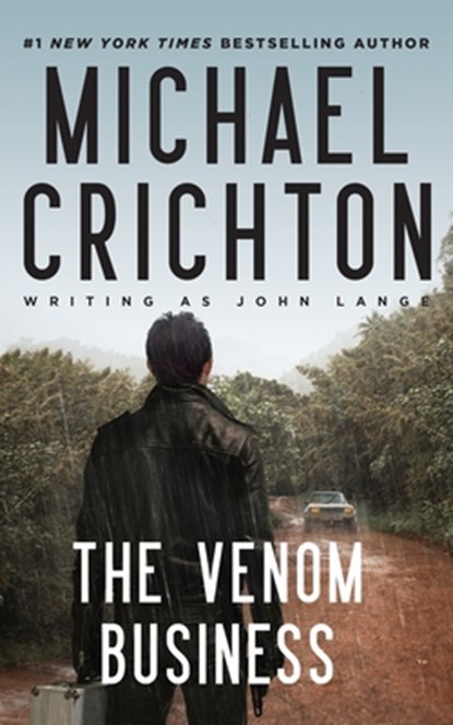 The Venom Business, Mich Crichton Writing as John Lange(tm) - Paperback - 9798200987368