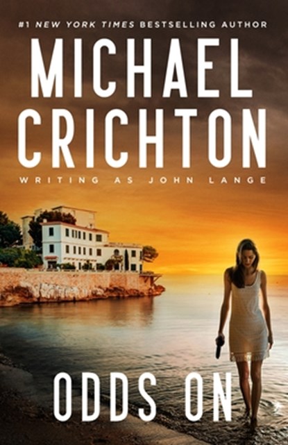 Odds on, Mich Crichton Writing as John Lange(tm) - Paperback - 9798200987542