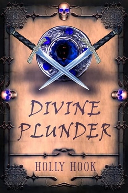 Divine Plunder, Holly Hook - Ebook - 9798201014117