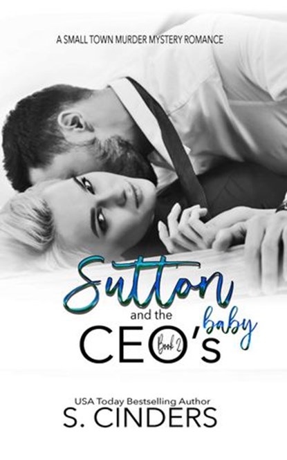 Sutton and the CEO's Baby - Otterville Falls, S. Cinders - Ebook - 9798201029395