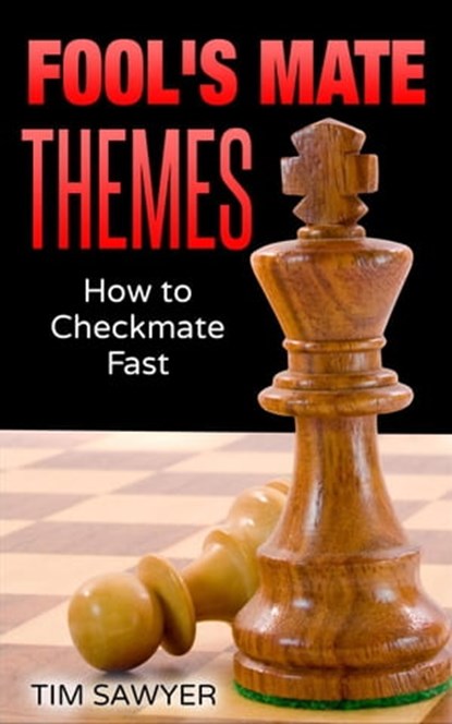 Fool’s Mate Themes, Tim Sawyer - Ebook - 9798201031114