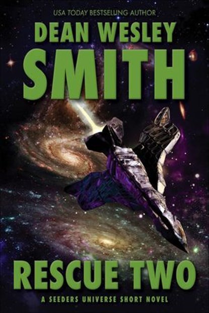 Rescue Two: A Seeders Universe Short Novel, Dean Wesley Smith - Ebook - 9798201044077