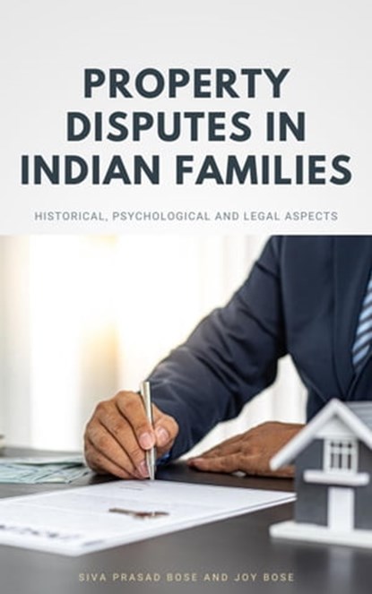 Property Disputes in Indian Families, Siva Prasad Bose ; Joy Bose - Ebook - 9798201049942