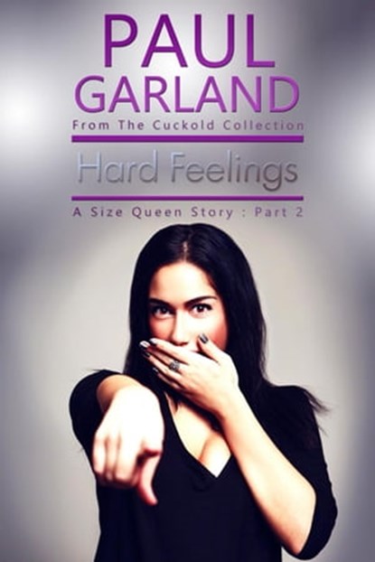 Hard Feelings: A Size Queen Story Part 2, Paul Garland - Ebook - 9798201050030