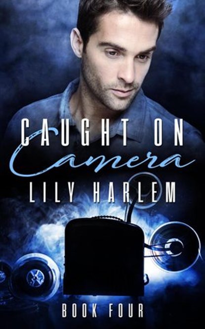 Caught on Camera Part Four, Lily Harlem - Ebook - 9798201055127
