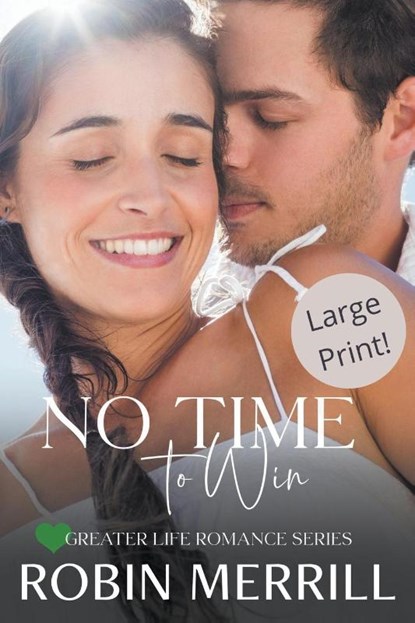 No Time to Win (Large Print Edition), Robin Merrill - Paperback - 9798201058074