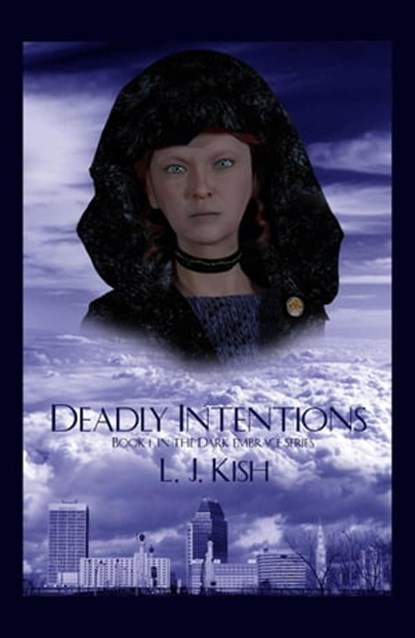 Deadly Intentions, L J Kish - Ebook - 9798201066284
