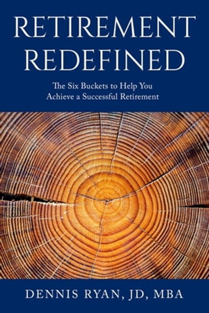 Retirement Redefined, Dennis Ryan - Ebook - 9798201067236