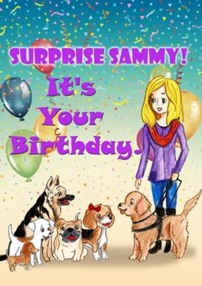Surprise Sammy! It's Your Birthday!, Cheryl McNeil Fisher - Ebook - 9798201072063