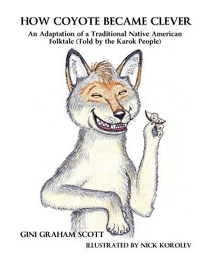 How Coyote Became Clever, Gini Graham Scott - Ebook - 9798201077310