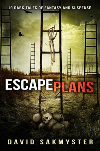 Escape Plans, David Sakmyster - Ebook - 9798201082154