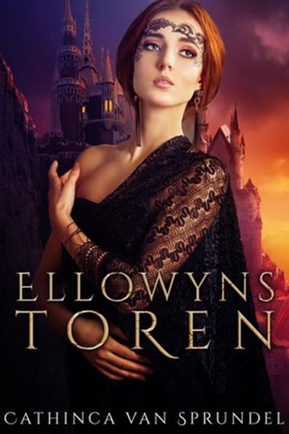 Ellowyns toren, Cathinca van Sprundel - Ebook - 9798201088934