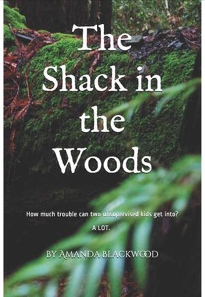 The Shack in the Woods, Amanda Blackwood - Ebook - 9798201091521