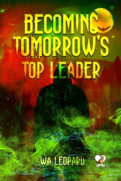 Becoming Tomorrow's Top Leader, WA LEOPARD - Ebook - 9798201091958