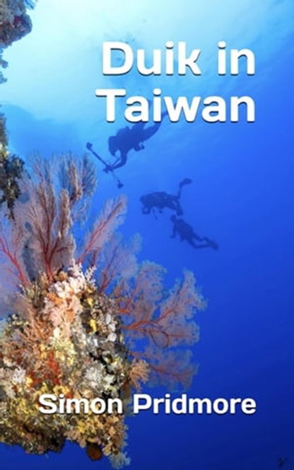 Duik in Taiwan, Simon Pridmore - Ebook - 9798201092177