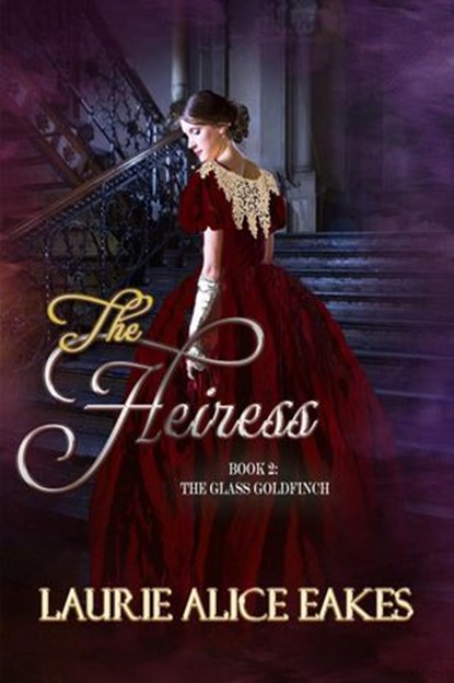 The Heiress, Laurie Alice Eakes - Ebook - 9798201094942