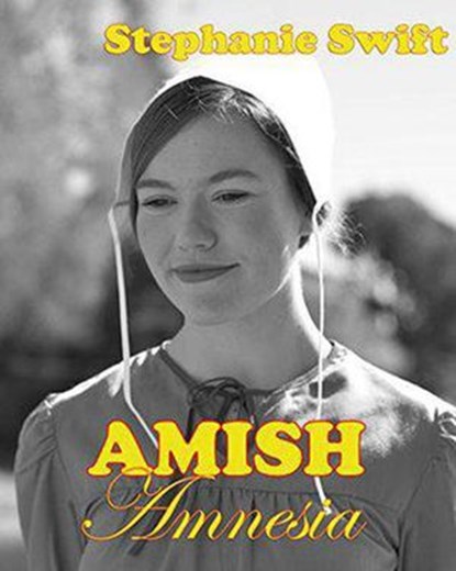 Amish Amnesia, Stephanie Swift - Ebook - 9798201102258