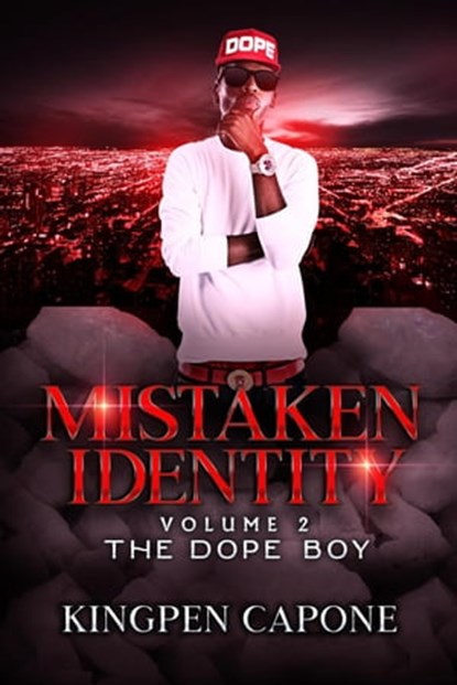 Mistaken Identity The Dope Boy, KingPen Capone - Ebook - 9798201111564