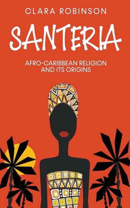 Santeria, Clara Robinson - Paperback - 9798201112431