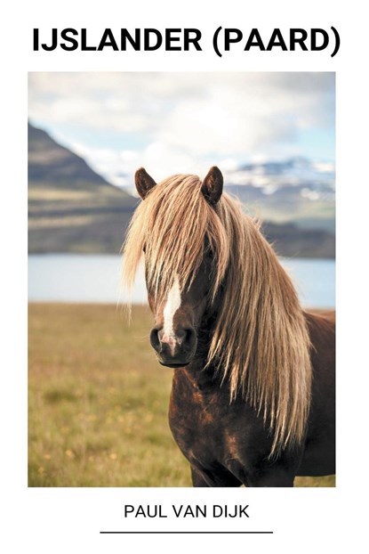 IJslander (paard), Paul Van Dijk - Paperback - 9798201113292