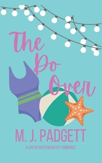 The Do Over, PADGETT,  M J - Paperback - 9798201113544